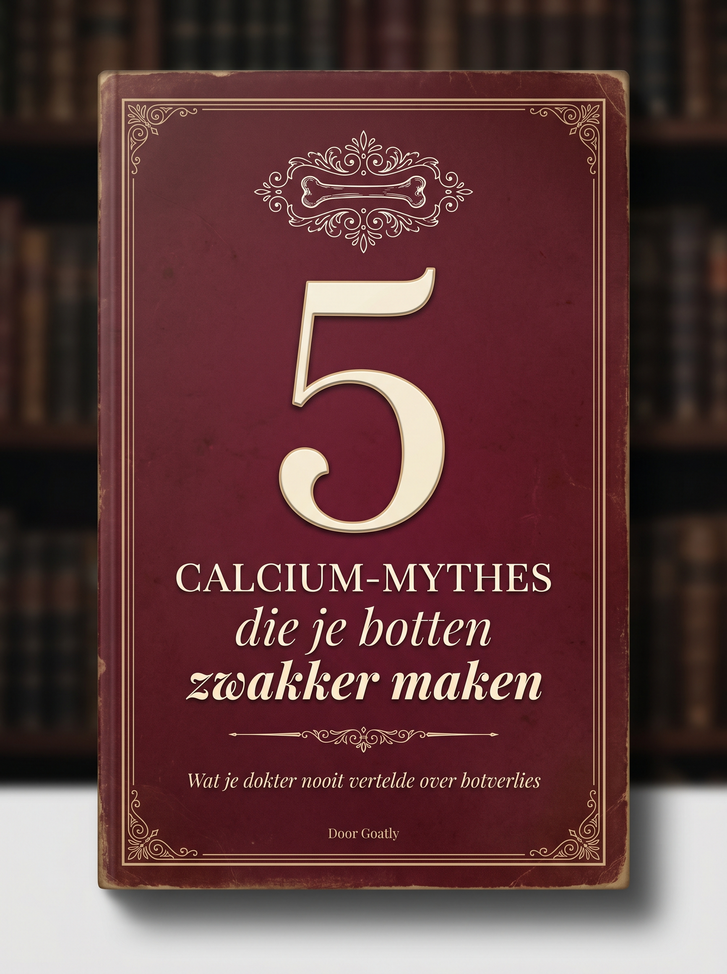 E-book: "De 5 Calcium-Mythes Die Je Botten Zwakker Maken"